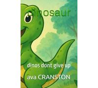 dinosaur: dinos dont give up