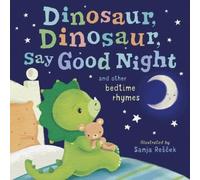 Dinosaur, Dinosaur, Say Good Night (Copertina rigida) Dinosaur, Dinosaur Stories