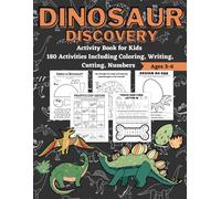 Dinosaur Discovery: Activity Book for Kids 180 Activities Including Coloring, Writing, Cutting, Numbers