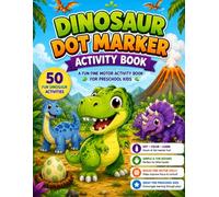 Dinosaur Dot Marker Activity Book: A Fun Fine Motor Activity Book for Preschool Kids