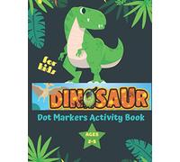Dinosaur Dot Marker Activity Book for Kids ages 2-5: Easy Guided | Big Dots Colouring | Dot Colouring Book for Kids & Toddlers | Fun & Cute Dinosaurs ... Toddlers | Children | Little Kids | Preschool