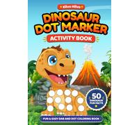 Dinosaur Dot Marker Activity Book: Fun & Easy Dab and Dot Coloring Book with Big Dots Featuring T-Rex, Triceratops, Stegosaurus, and More | Includes ... | For Toddlers and Preschoolers Ages 1-5