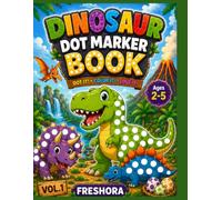 Dinosaur Dot Marker Book Vol. 1: Easy and Fun Dot Marker Activities for Kids Ages 2-5: Cute Dinosaurs, Bingo Dauber Coloring, Fine Motor Skills and Screen-Free Learning Fun