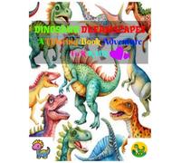 DINOSAUR DREAMSCAPES COLORING BOOK: A Coloring Book Adventure For Kids
