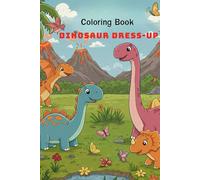 Dinosaur Dress-Up: Fun Costumes to Color in a Magical Land