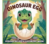 Dinosaur Egg Bold And Easy Coloring Book: Fun and Simple Dino Egg Coloring Adventures - Easy-to-Color Pages for Early Learners