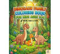 Dinosaur Family Coloring Book for Kids Ages 3-8 | Mom, Dad & Son: Cute Baby Dinosaur Coloring Pages | Big Simple Bold Designs with Thick Lines | Fun ... Activity Book for Kids and Preschoolers