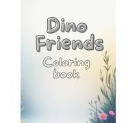 Dinosaur Friends Kid's Coloring Book