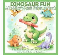 Dinosaur Fun: A Toddler's First Coloring Book