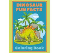 Dinosaur Fun Facts Coloring Book