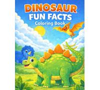 Dinosaur Fun Facts: Coloring Book for Kids