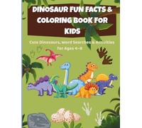 Dinosaur Fun Facts & Coloring Book for Kids: Cute Dinosaurs, Word Searches & Activities for Ages 4-8
