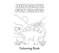 Dinosaur Fun Facts Colouring Book