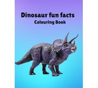 Dinosaur fun facts colouring book