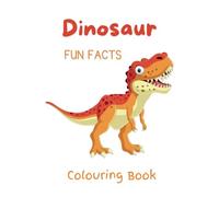 Dinosaur Fun Facts Colouring Book: A fun fact on each page of this book with the name of each dinosaur dotted for your child to trace over.