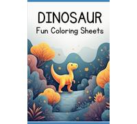 DINOSAUR FUN: Fun Coloring Sheets