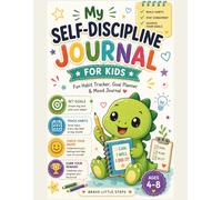 Dinosaur Habit & Mood Tracker for Kids: Fun Daily Routine & Weekly Habit Tracker | Build Self-Discipline, Good Habits & Confidence (Ages 4-8)