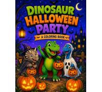 DINOSAUR HALLOWEEN PARTY: A Coloring Book
