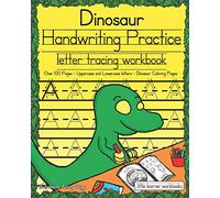 Dinosaur Handwriting Practice: Letter Tracing Workbook