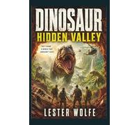 DINOSAUR - Hidden Valley: A Prehistoric Subterranean Nightmare