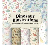 Dinosaur Illustrations Scrapbook Paper for Journaling and Creative Paper Crafts: Prehistoric Decorative Pages for Scrapbooks, Junk Journals, Collage, Card Making, and Mixed Media Projects
