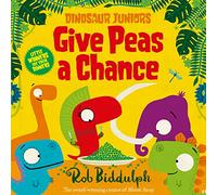 Dinosaur Juniors (2) Give Peas A Chance [Not-Us]: A Funny Rhyming Dinosaur Picture Book About Trying New Foods