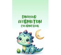 Dinosaur Kids Affirmation Coloring Book