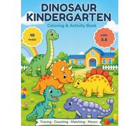 Dinosaur Kindergarten: Coloring & Activity Book