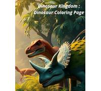 Dinosaur Kingdom : Dinosaur Coloring Page: Coloring book for kids to beat boredom