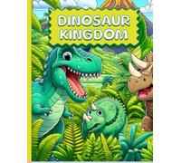 Dinosaur Kingdom: Más de 25 dinosaurios divertidos para pintar y aprender | Libro de actividades infantil para niños de 4 a 8 años