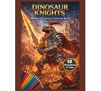 DINOSAUR KNIGHTS: Medieval Fantasy Coloring Book for Adults