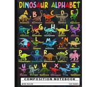 Dinosaur Learning Notebook Wide Ruled: Colorful A-Z Dino Guide for Boys, Girls, Back to School, and College