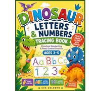 Dinosaur Letter & Number Tracing Book: ABC Writing, Alphabet Practice, Coloring and Pencil Control Workbook for Preschool Kids Ages 3-5