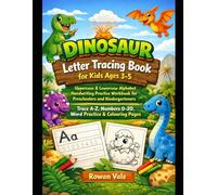 Dinosaur Letter Tracing Book for Kids Ages 3-5: Uppercase and Lowercase Alphabet Handwriting Practice Workbook for Preschoolers and Kindergarteners - ... and Coloring Pages for Boys and Girls