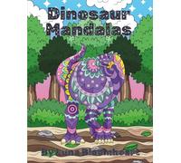 Dinosaur Mandalas - Relaxing Coloring Book For Teens and Adults