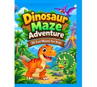 Dinosaur Maze Adventure White & Black: 26 Fun and Challenging Dinosaur Mazes for Kids Ages 4-8