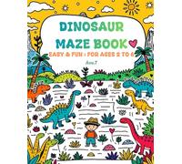 Dinosaur Maze Book: 25 Easy and Fun Mazes : For ages 2 to 6