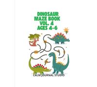 Dinosaur Maze Book Vol. 4 for Kids Ages 4-6: Fun and Easy Dinosaur Mazes for Kids