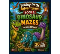 Dinosaur Mazes for Kids Ages 4-8: 30 Roaring Dino Mazes + Fossil Hunts + Coloring Fun + Reward Certificate SERIES NAME