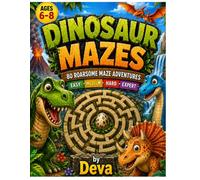 Dinosaur Mazes for Kids Ages 6-8: 80 Roar some Puzzles with Answer Key - Easy to Expert - Screen-Free Activity Book for Boys and Girls