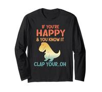 Dinosaur Pun If You're Happy And You Know It- Funny T-Rex Maglia a Manica