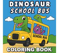 Dinosaur School Bus: Cute & Simple Coloring Book for Kids and Toddlers