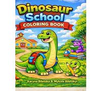 Dinosaur School Coloring Book for Kids: Fun School Adventures with Cute Dinosaurs | Easy and Big Coloring Pages for Kids Ages 3-8