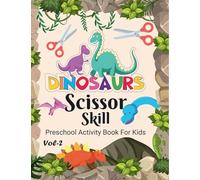 Dinosaur Scissor Skill Pre School Activity Book For Kids Vol 2