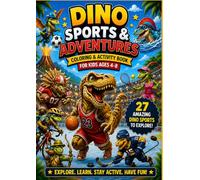 Dinosaur Sports & Adventures: Coloring & Activity Book for Kids Ages 4-8