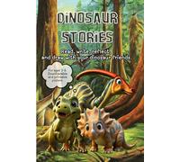 Dinosaur Stories: Read, write, reflect, and draw with your dinosaur friends.