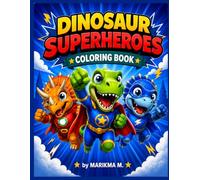 Dinosaur Superheroes: Coloring book