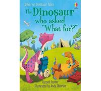 Dinosaur Tales: The Dinosaur who asked 'What for?' (First Reading Level 3: Dinosaur Tales): 1