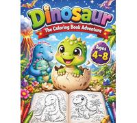 Dinosaur The Coloring Book Adventure: Cute Dinosaur Colouring Pages with Mazes, Puzzles and Activities for Kids Ages 4-8 | Fun Prehistoric Activity ... Triceratops and Baby Dinos for Boys and Girls