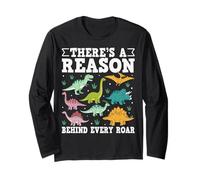 Dinosaur There's A Reason Behind Every Roar Graphic Maglia a Manica